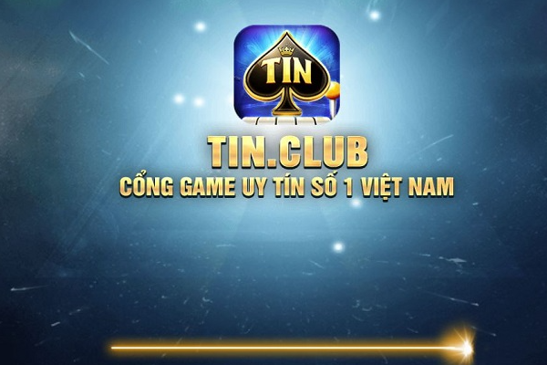 Tìm hiểu về cổng game Tin Club